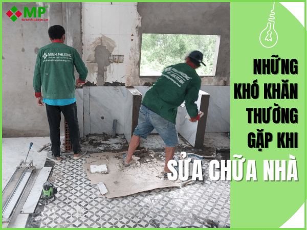 khó khăn khi sửa chữa nhà