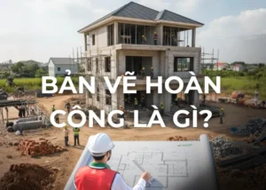 bản vẽ hoàn công là gì?, các quy định pháp luật về bản vẽ hoàn công ra sao