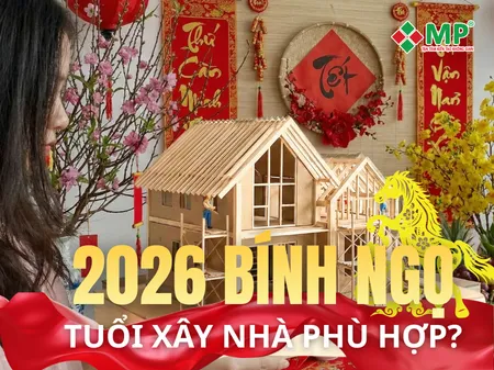 tuổi xây nhà năm 2026 bính ngọ, hợp tuổi nào vây nhà